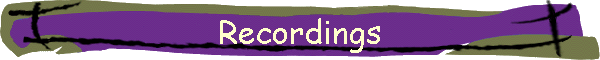 Recordings