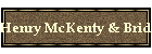 Henry McKenty & Bridget Mooney