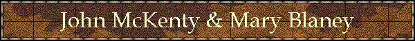 John McKenty & Mary Blaney