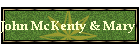 John McKenty & Mary Blaney