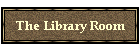 The Library Room