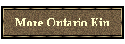 More Ontario Kin